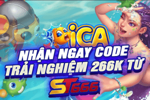 ICÁ: Nhận ngay code trải nghiệm 266k từ ST666