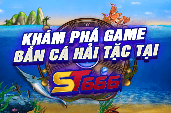 Khám Phá Game bắn cá hải tặc tại ST666